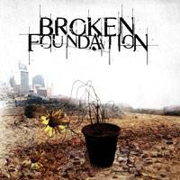 Broken Foundation : Broken Foundation